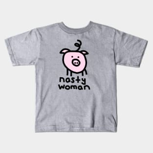 Nasty Woman Pig Kids T-Shirt